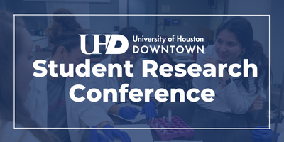 UHD Student Research Conference