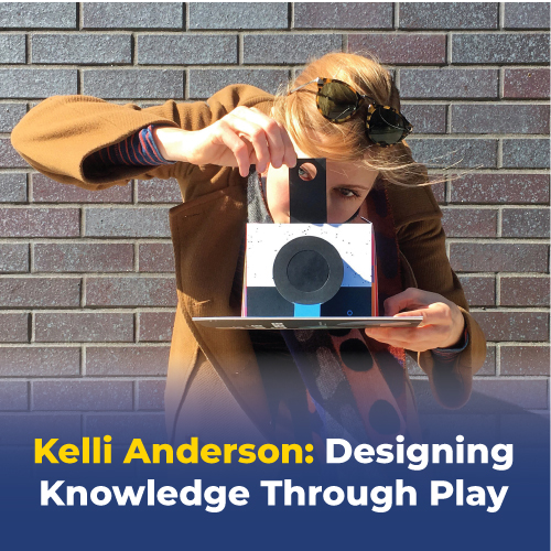  Kelli Anderson: Designing Knowledge Through Play