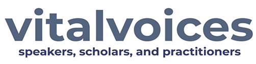 vitalvoices logo, speakers, scholars, and pracitioners, 
