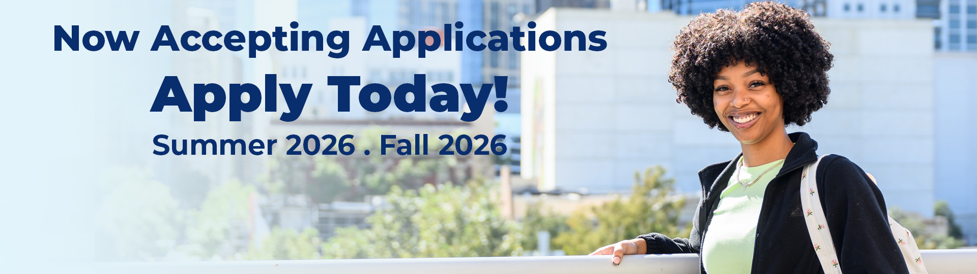 Now Accepting Applications for Summer and Fall 2026