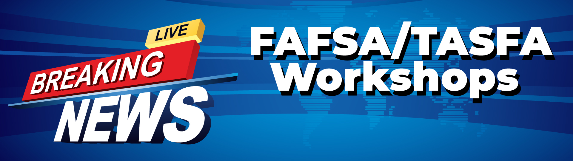 FAFSA and TASFA workshops
