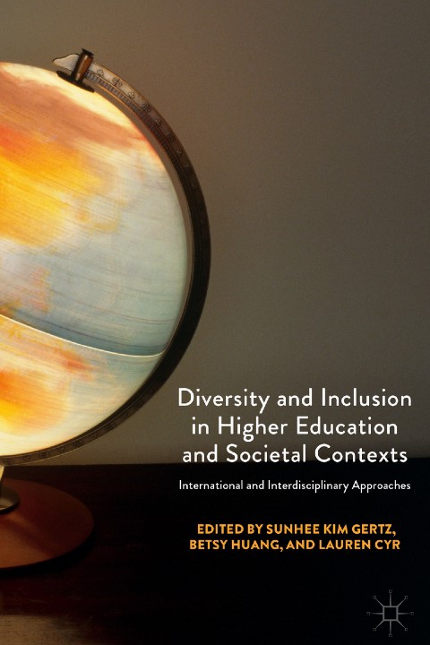 ​Diversity and Inclusion in Higher Education and Societal Contexts International and Interdisciplinary Approaches