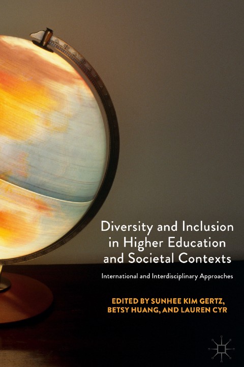 Diversity and Inclusion in Higher Education and Societal Contexts International and Interdisciplinary Approaches