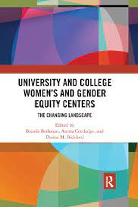 University and College Women's and Gender Equity Centers The Changing Landscape.