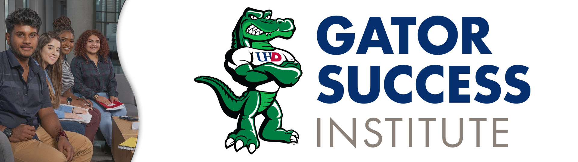 Gator Success Institute with image of UHD students