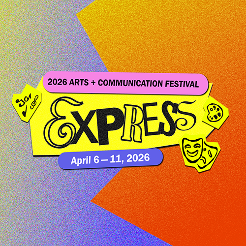 Text reads Arts and Communication Festival Express. April 6 to 11. Comedy and Tragedy mask, paint palette, and music notes on yellow sticky notes.